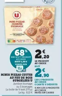 U Express MINIS PIZZAS CUITES AU FEU DE BOIS SURGELÉES U offre