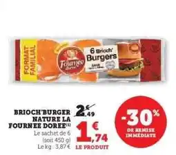 U Express BRIOCH'BURGER NATURE LA FOURNÉE DORÉE offre
