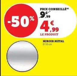 Super U MIROIR METAL offre