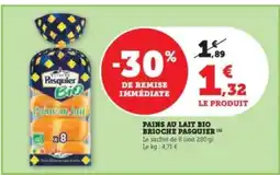 U Express Pains au Lait Bio Brioche Pasquier offre