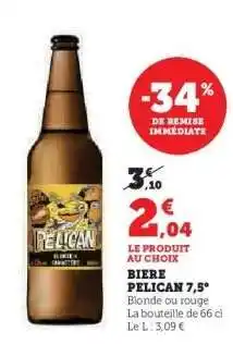 Super U BIERE PELICAN 7,5° offre