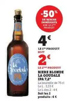 Super U BIERE BLONDE LA GOUDALE IPA 7,2° offre