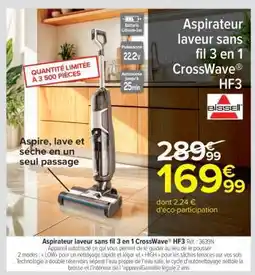 Carrefour Aspirateur laveur sans fil 3 en 1 CrossWave HF3 offre