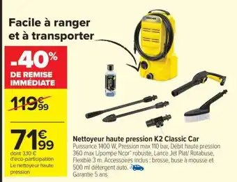 Carrefour Nettoyeur Haute pression K2 Classic Car offre