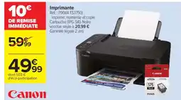 Carrefour Imprimante Canon PIXMA TS3750I offre