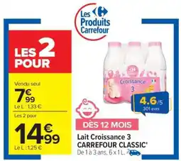 Carrefour Lait Croissance 3 CARREFOUR CLASSIC' offre