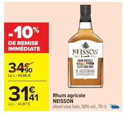 Carrefour Rhum agricole NEISSON offre