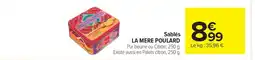 Carrefour Sablés LA MERE POULARD offre