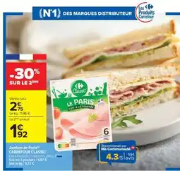 Carrefour Jambon de Paris CARREFOUR CLASSIC' offre