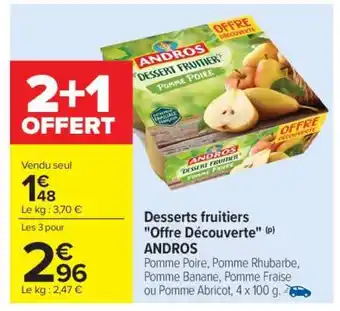 Carrefour Desserts fruitiers Offre Découverte ANDROS offre