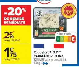 Carrefour Roquefort A.O.P CARREFOUR EXTRA offre