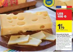 Carrefour Emmental de Savoie I.G.P. La Pointe Percée offre