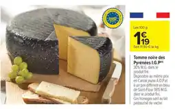 Carrefour Tomme noire des Pyrénées I.G.P offre