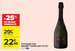 Carrefour Champagne Brut Malard Cuvée Lady Style offre