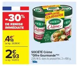 Carrefour SOCIÉTÉ Crème Offre Gourmande offre