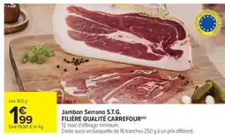 Carrefour Jambon Serrano S.T.G offre
