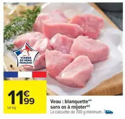 Carrefour Veau : blanquette*/** sans os à mijoter offre
