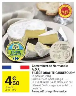 Carrefour Camembert de Normandie A.O.P. FILIÈRE QUALITÉ CARREFOUR offre