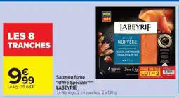 Carrefour Saumon fumé Offre Spéciale LABEYRIE offre
