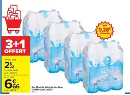Carrefour Market Eau Minérale Naturelle des Alpes Carrefour Classic' offre