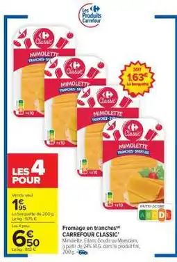 Carrefour Market Fromage en tranches CARREFOUR CLASSIC offre