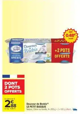Carrefour Market Douceur De Brebis Le Petit Basque offre