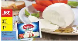 Carrefour Market Maxi Mozzarella GALBANI offre