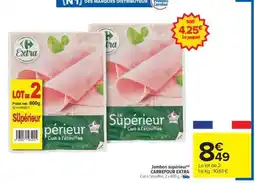 Carrefour Market Jambon Supérieur CARREFOUR EXTRA offre