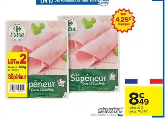Carrefour Market Jambon Supérieur CARREFOUR EXTRA offre