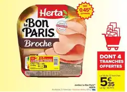 Carrefour Market Jambon Le Bon Paris HERTA offre