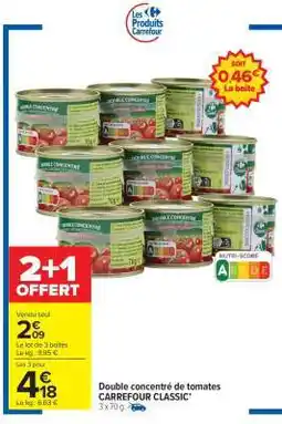 Carrefour Market Double concentré de tomates CARREFOUR CLASSIC’ offre