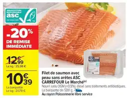Carrefour Market Filet de saumon avec peau sans arêtes ASC CARREFOUR Le Marché offre