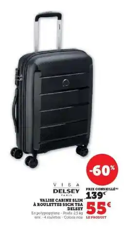 Hyper U Valise Cabine Slim à Roulettes 55cm Visa Delsey offre