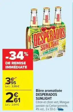 Carrefour Market DESPERADOS SUNLIGHT offre