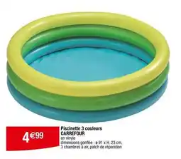 Carrefour Piscinette 3 couleurs offre