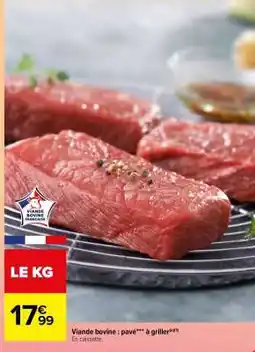 Carrefour Viande Bovine - Pavé *** à Griller offre