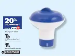 Carrefour Le diffuseur de chlore offre