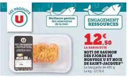 Hyper U ROTI DE SAUMON DES FJORDS DE NORVEGE U ET NOIX DE SAINT-JACQUES offre