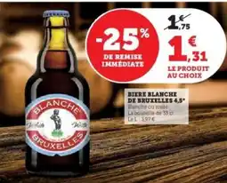 Hyper U BIERE BLANCHE DE BRUXELLES 4,5° offre