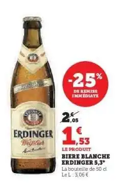 Hyper U BIERE BLANCHE ERDINGER 5,3° offre