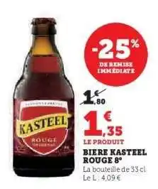 Hyper U Biere Kasteel Rouge 8° offre