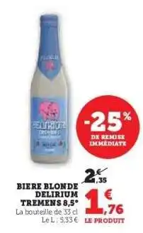 Hyper U BIERE BLONDE DELIRIUM TREMENS 8.5° offre