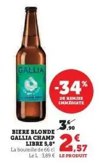 Hyper U Bière Blonde Gallia Champ Libre 5,8° offre