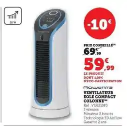 Hyper U Rowenta Ventilateur Eole Compact Colonne offre