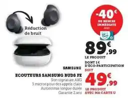 Hyper U Ecouteurs Samsung Buds FE offre