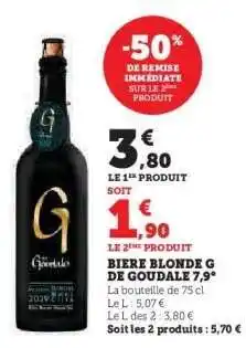 Hyper U BIÈRE BLONDE 'G' DE GOUDALE 7,9° offre