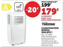 Super U TRISTAR Climatiseur Mobile 7000 BTU offre