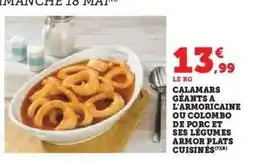 Super U Calamars Géants à l'Armoricaine ou Colombo de Porc et ses Légumes offre