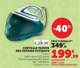 Hyper U Centrale Vapeur Pro Express Ultimate offre