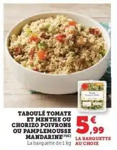 Super U Taboulé Tomate et Menthe ou Chorizo Poivrons ou Pamplemousse Mandarine offre
